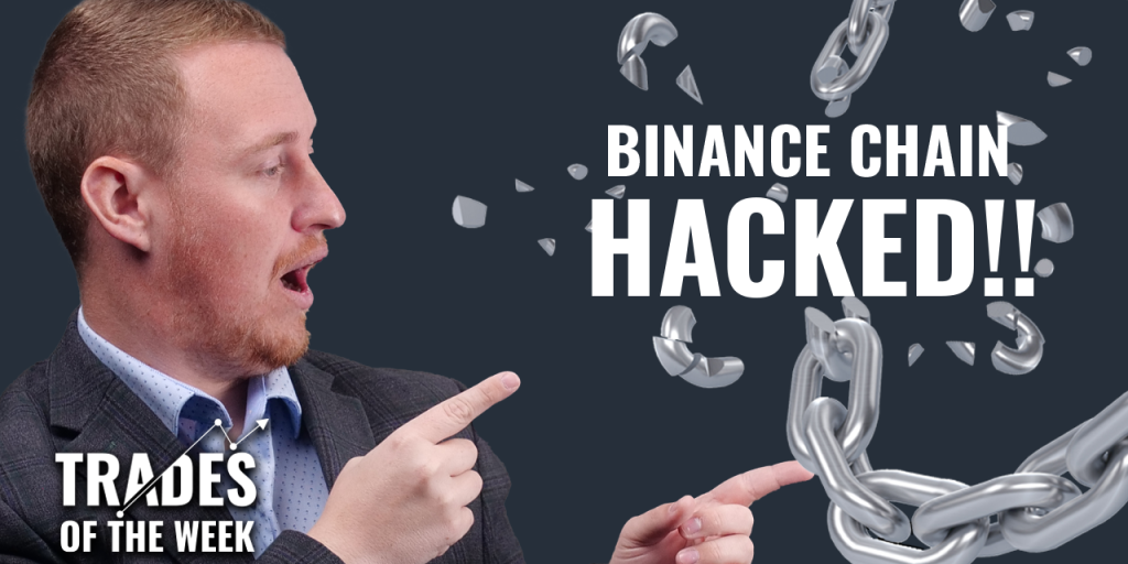 BINANCE CHAIN HACKED